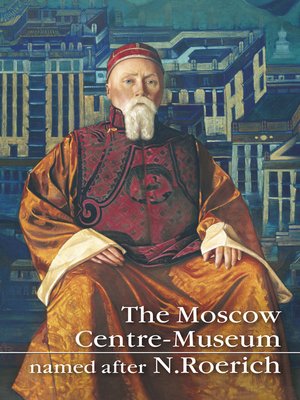 cover image of The Moscow Centre-Museum named after N.Roerich